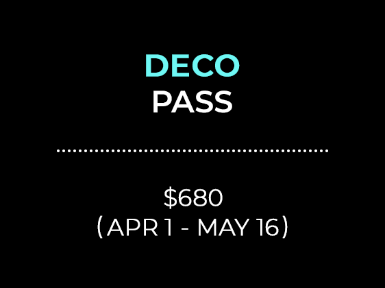 DECO PASS $680 (Apr 1 - May 16)